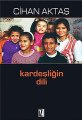 Kardeşliğin Dili - Cihan Aktaş