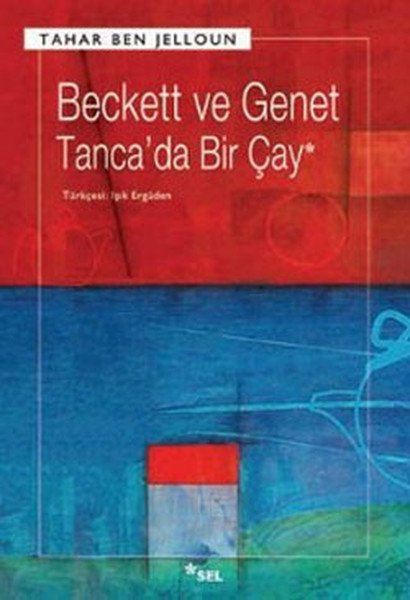 Beckett ve Genet Tanca'da Bir Çay, Tahar Ben Jelloun