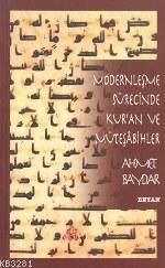 Modernleşme Sürecinde Kur'an ve Müteşabihler, Ahmet Baydar