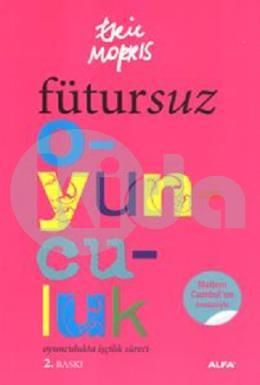 Fütursuz Oyunculuk, Eric Morris