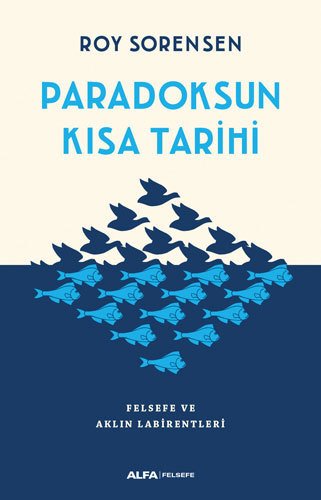 Paradoksun Kısa Tarihi, Roy Sorensen