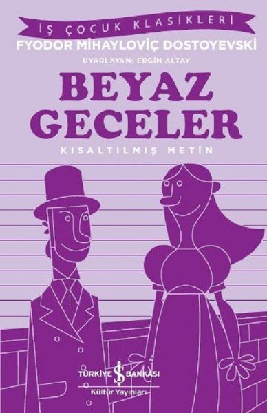 KIS.İŞ Ç.KLAS.-BEYAZ GECELER, İş Bankası Yayınları