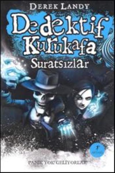 Dedektif Kurukafa - Suratsızlar (Ciltli), Derek Landy