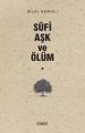 Sufi Aşk ve Ölüm, Bilal Kemikli