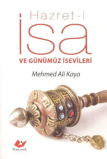 Hazret-İ İsa Ve Günümüz İsevileri-3228, Yeni Asya Neşriyat