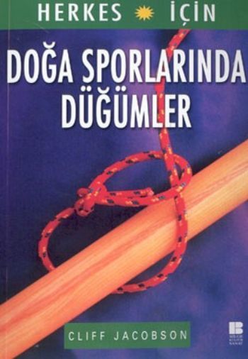 Herkes İçin Doğa Sporlarında Düğümler, Cliff Jacobson
