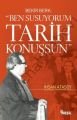 Ben Susuyorum Tarih Konuşsun; Bekir Berk - İhsan Atasoy