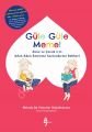 Güle Güle Meme!; Anne ve Çocuk İçin Adım Adım Emzirme Sonlandırma Rehberi, A7 Kitap