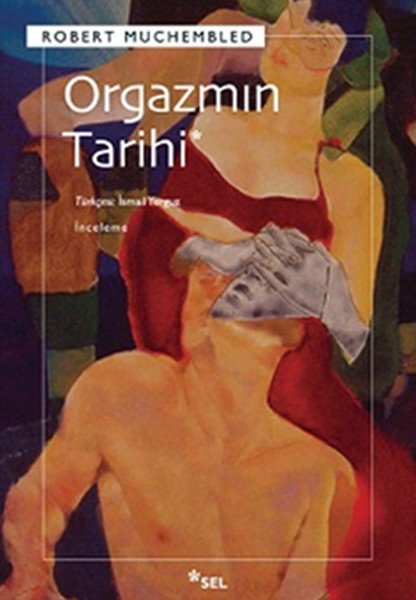 Orgazmın Tarihi, Robert Muchembled