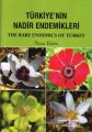 Türkiye'nin Nadir Endemikleri The Rare Endemics Of Turkey, Tuna Ekim