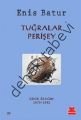 Tuğralar, Perişey, Enis Batur