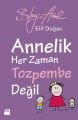 Annelik Her Zaman Toz Pembe Değildir, Elif Doğan, Doğan Kitap