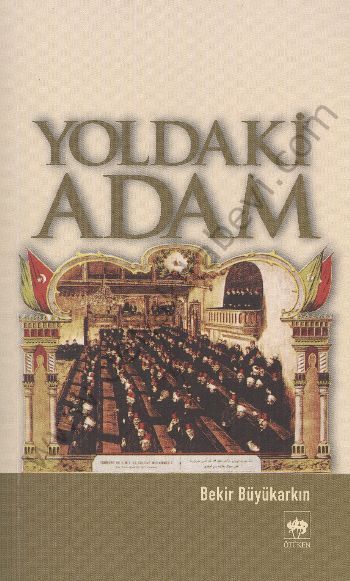 Yoldaki Adam, Bekir Büyükarkın