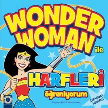 Wonder Woman ile Harfleri Öğreniyorum, Benjamin Bird