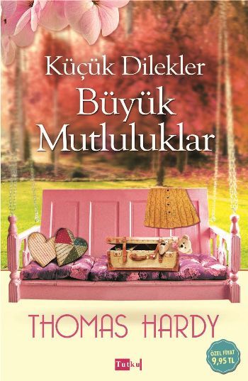 Küçük Dilekler Büyük Mutluluklar, Thomas Hardy