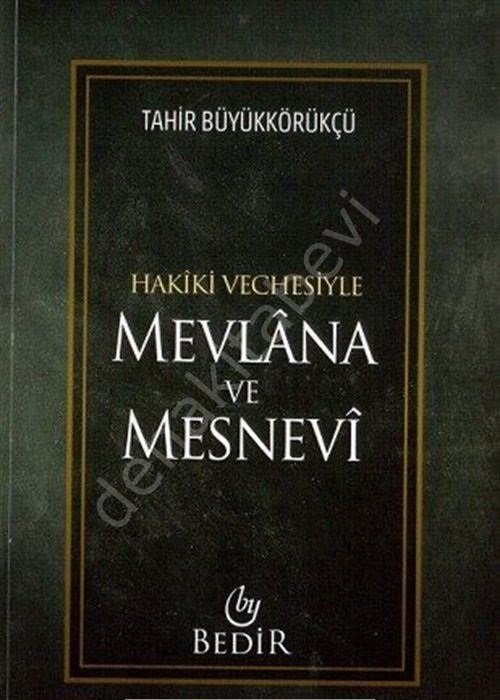 Mevlana ve Mesnevi Hakiki Vechesiyle, Bedir Yayınları