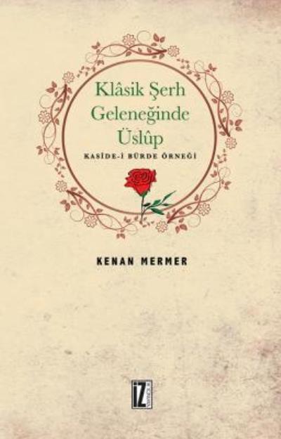 Klasik Şerh Geleneğinde Üslup, Kenan Mermer
