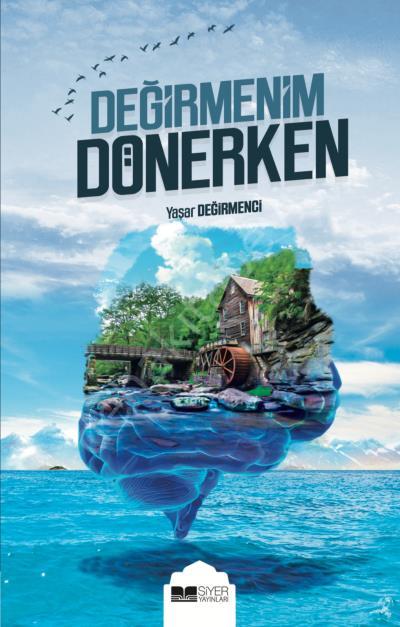 DEĞİRMENİM DÖNERKEN