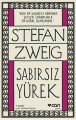 SABIRSIZ YÜREK, Stefan Zweig