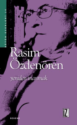 Yeniden İnanmak, Rasim Özdenören