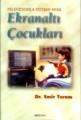 Ekranaltı Çocukları, Dr. Emir Turam