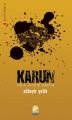 Karun; Kibrin Yok Ettiği Zenginlik