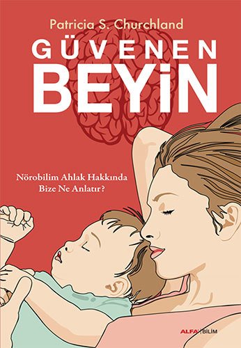 Güvenen Beyin, Patricia S. Churchland