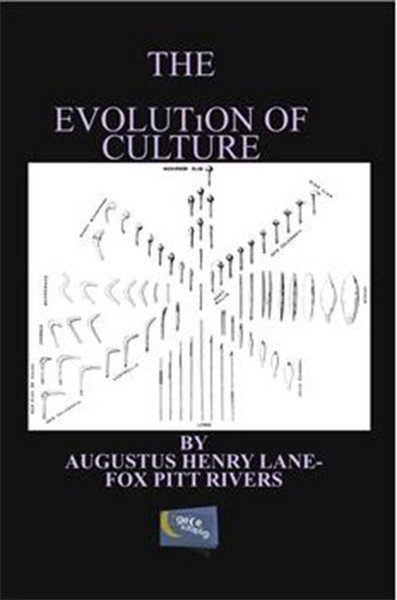 Evolution of Culture, Augustus Henry Lane