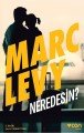 NEREDESİN, Marc Levy
