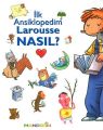 Larousse, Nasıl? (Ciltli ), İlk Ansiklopedim, Kolektif