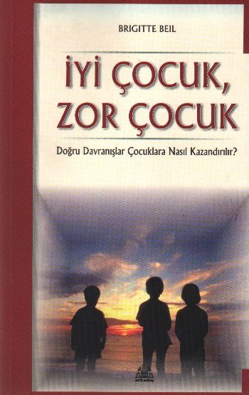 İyi Çocuk, Zor Çocuk, Brigitte Beil, Arkadaş