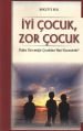İyi Çocuk, Zor Çocuk, Brigitte Beil, Arkadaş