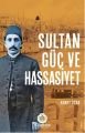 Sultan, Güç ve Hassasiyet, Ahmet Uçar
