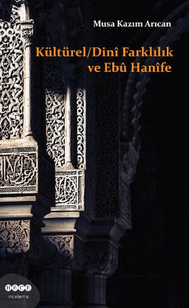 Kültürel - Dini Farklılık Ve Ebu Hanife, Hece Yayınları