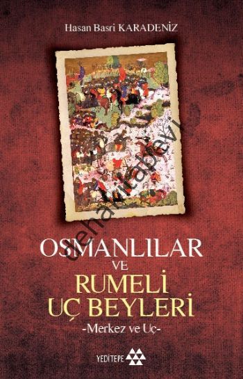 Osmanlılar ve Rumeli Uç Beyleri, Hasan Basri Karadeniz