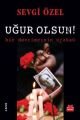 Uğur Olsun!, Sevgi Özel