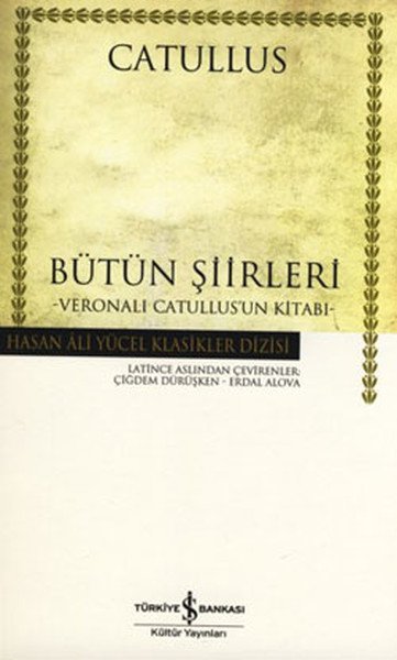 Catullus Bütün Şiirleri Hasan Ali Yücel Klasikleri Ciltli, Catullus
