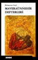 Maveraünnehir Defterleri, Hece Yayınları