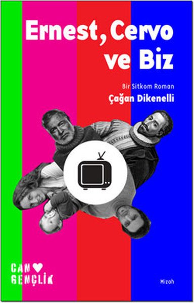 ERNEST CERVO VE BİZ, Çağan Dikenelli