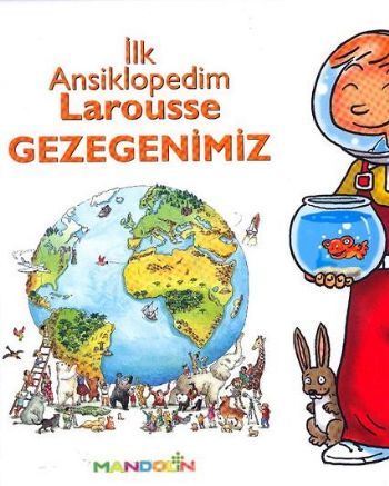 Larousse Gezegenimiz (Ciltli), İlk Ansiklopedim, Kolektif