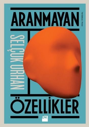 Aranmayan Özellikler, Selçuk Orhan, Doğan Kitap