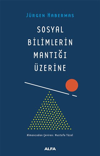 Sosyal Bilimlerin Mantığı Üzerine, Jürgen Habermas