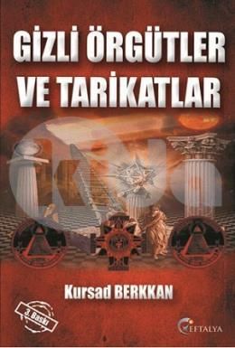Gizli Örgütler ve Tarikatlar, Kursad Berkkan, Eftalya Yayınları
