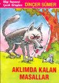 Aklımda Kalan Masallar, Dinçer Sümer