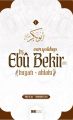 Can Yoldaşı Hz. Ebubekir (RA) Hayatı - Ahlakı