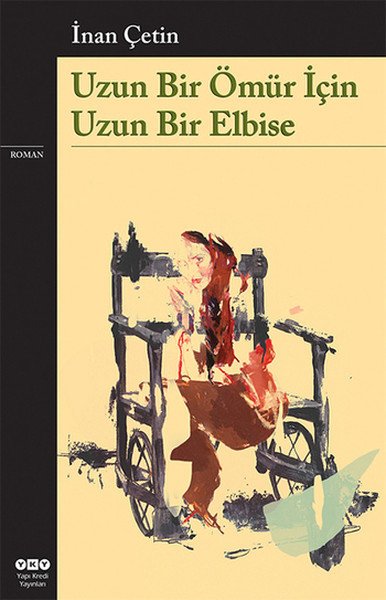 Uzun Bir Ömür İçin Uzun Bir Elbise, İnan Çetin