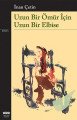 Uzun Bir Ömür İçin Uzun Bir Elbise, İnan Çetin