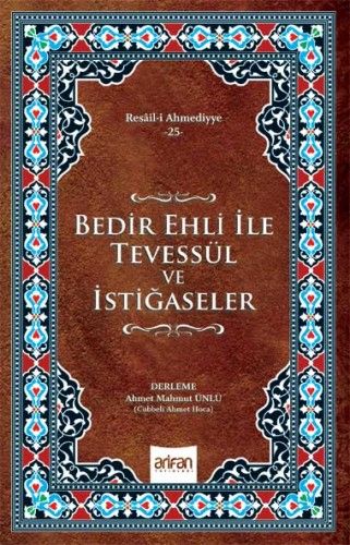 Bedir Ehli İle Tevessül ve İstiğaseler, Ciltli, Cübbeli Ahmet Hoca