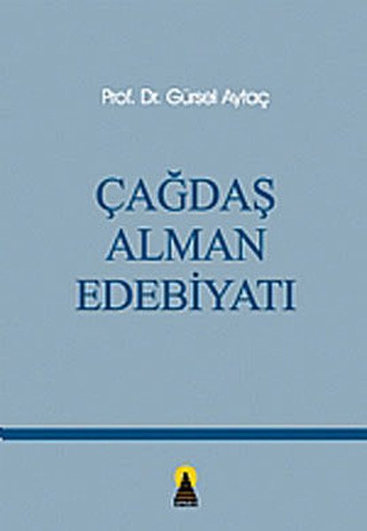 Çağdaş Alman Edebiyatı, Prof. Dr. Gürsel Aytaç
