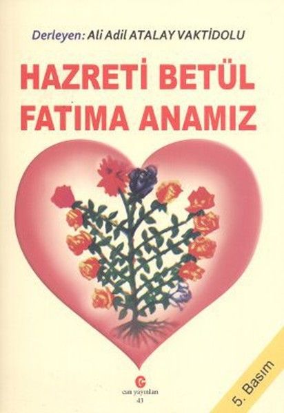 Hz. Betül-Fatıma Anamız, Can Yayınları (Ali Adil Atalay)
